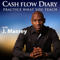 Cashflow Diaryâ„¢ | Influenced by Robert Kiyosaki of Rich Dad about Real Estate Investing, Cash Flow and Passive Income.