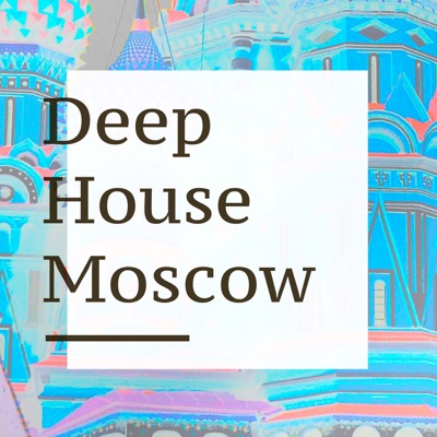 Deep House Moscow Deep House Moscow