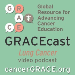 GRACEcast Lung Cancer Video