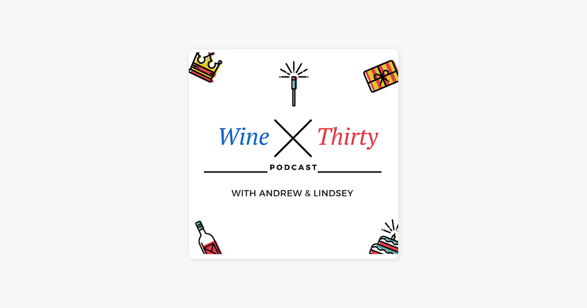 Listen to Wine Thirty with Andrew & Lindsey podcast