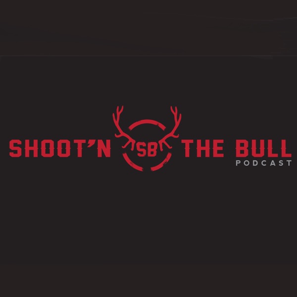 Shoot'n The Bull Podcast