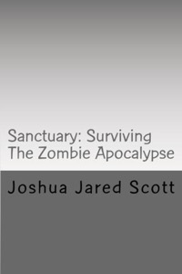 Sanctuary: Surviving The Zombie Apocalypse