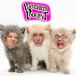 Perverted Podcast