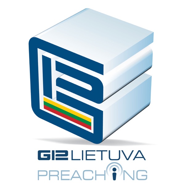 G12LT - проповеди | pamokslai | preaching G12 LIETUVA