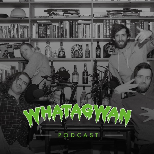 Whatagwan Podcast