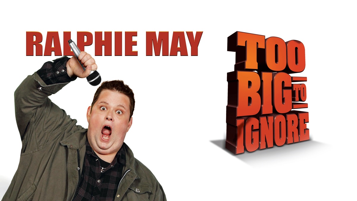 ‎Ralphie May: Too Big to Ignore - Apple TV