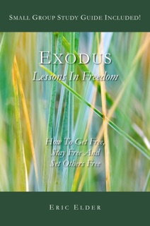 Exodus: Lessons In Freedom by Eric Elder