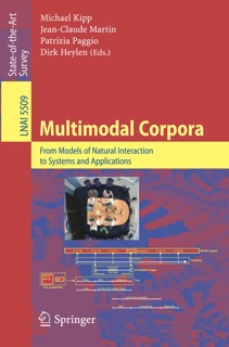 Multimodal Corpora by Michael Kipp, Jean-Claude Martin, Patrizia Paggio & Dirk Heylen