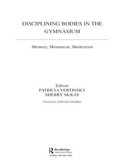 Disciplining Bodies in the Gymnasium by Sherry McKay & Patricia Vertinsky