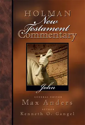 Read: Holman New Testament Commentary - John Book