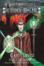 The Secret Adventures of Sherlock Holmes: Includes His Edgar Nominated Story - Gary Lovisi