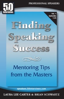 Finding Speaking Success by Brian Schwartz, Laura Lee Carter & Nick Scheidies