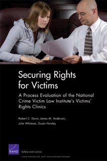 Securing Rights for Victims by Robert C. Davis, James M. Anderson, Julie Whitman & Susan Howley