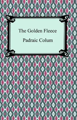 Read: The Golden Book Fleece And the Heroes Who Lived Before Achilles