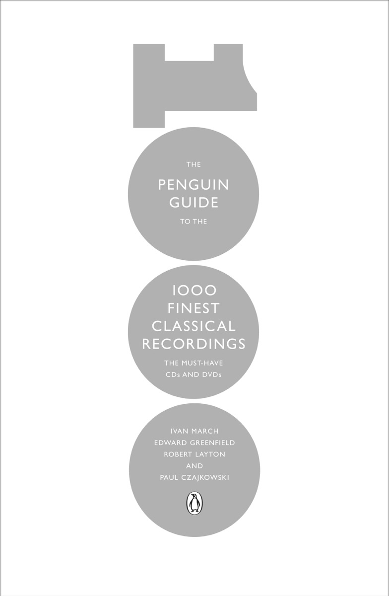 The Penguin Guide To The 1000 Finest Classical Recordings The Must Have Cds And Dvds cover
