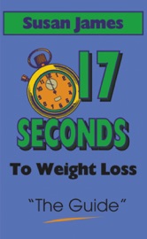 The Guide: 17 Seconds to Weight Loss
