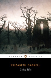 Gothic Tales - Elizabeth Gaskell & Laura Kranzler