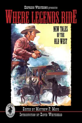 Read: Where Legends Book Ride: New Tales of the Old West