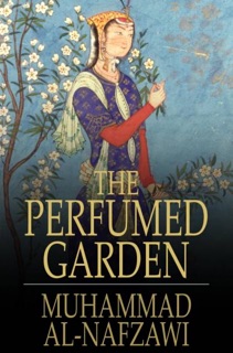 The Perfumed Garden by Muhammad al-Nafzawi & Sir Richard Burton