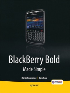BlackBerry Bold Made Simple by Gary Mazo & Martin Trautschold