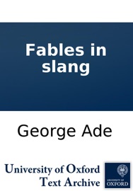Fables in slang - George Ade