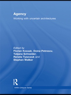 Agency by Florian Kossak, Doina Petrescu, Tatjana Schneider, Renata Tyszczuk & Stephen Walker