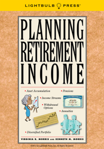 Planning Retirement Income - Kenneth M. Morris &amp; Virginia B. Morris Cover Art