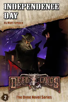 Read: Deadlands: Independence Day Book