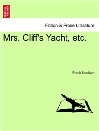 Mrs. Cliff's Yacht, etc. - Frank Stockton