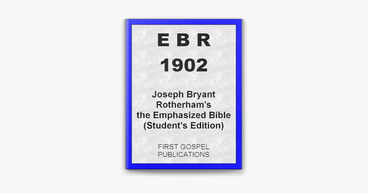 ‎EBR 1902 Joseph Bryant Rotherham's the Emphasized Bible (Student's