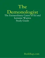 The Demonologist: The Extraordinary Career of Ed and Lorraine Warren Study Guide