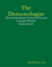 The Demonologist: The Extraordinary Career of Ed and Lorraine Warren Study Guide