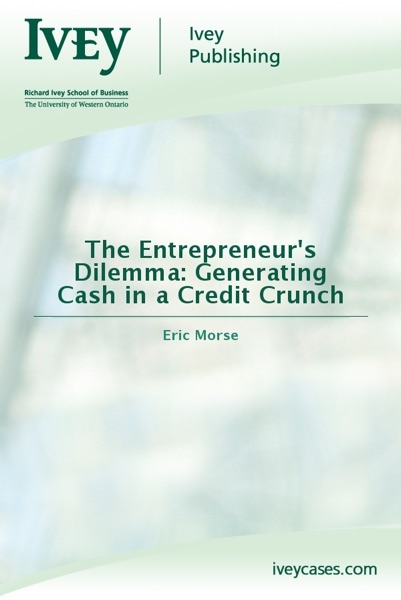 The Entrepreneur's Dilemma: Generating Cash in a Credit Crunch