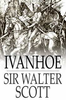Ivanhoe by Sir Walter Scott