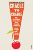 Cradle to Cradle - Michael Braungart & William McDonough