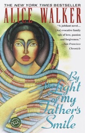 By the Light of My Father's Smile - Alice Walker