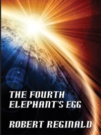 The Fourth Elephant's Egg - Robert Reginald