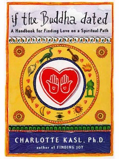 If the Buddha Dated by Charlotte Kasl