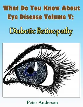 Read: What Do You Know About Eye Disease Volume V;: Book Diabetic Retinopathy