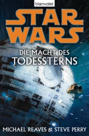 Star Wars. Die Macht des Todessterns - Michael Reaves & Steve Perry