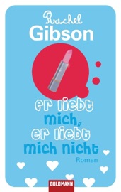 Er liebt mich, er liebt mich nicht - Rachel Gibson