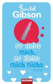 Er liebt mich, er liebt mich nicht by Rachel Gibson