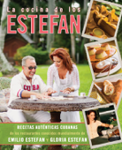 La cocina de los Estefan - Emilio Estefan & Gloria Estefan