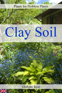 Plants for Problem Places: Clay Soil [British Edition] - Graham Rice Cover Art