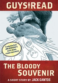 Guys Read: The Bloody Souvenir - Jack Gantos & Jon Scieszka