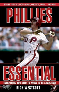 Phillies Essential by Rich Westcott