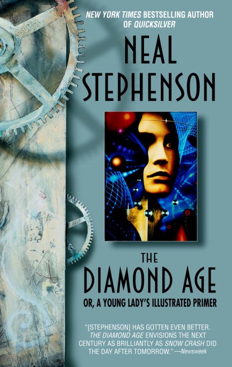 The Diamond Age, or, A Young Lady's Illustrated Primer