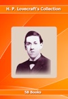H. P. Lovecraft's Collection [ 58 Books ]