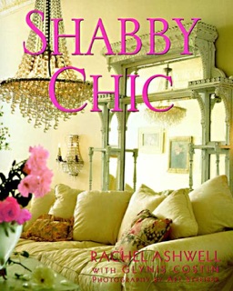 Shabby Chic by Rachel Ashwell