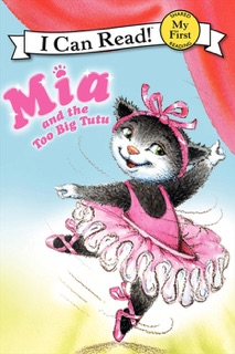 Mia and the Too Big Tutu by Robin Farley